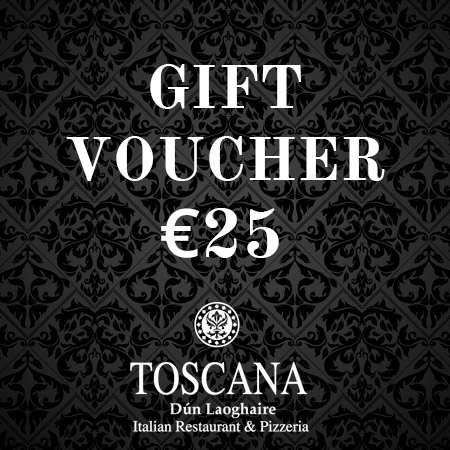 Italian Restaurant Dublin Gift Voucher €25 - Toscana Dún Laoghaire