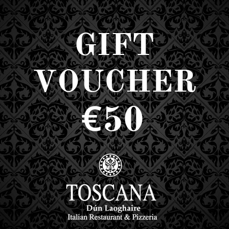 Italian Restaurant Gift Voucher €50 - Toscana Dún Laoghaire