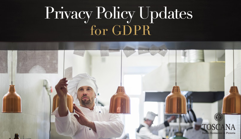 Privacy Policy Updates - GDPR - Toscana Italian Restaurant