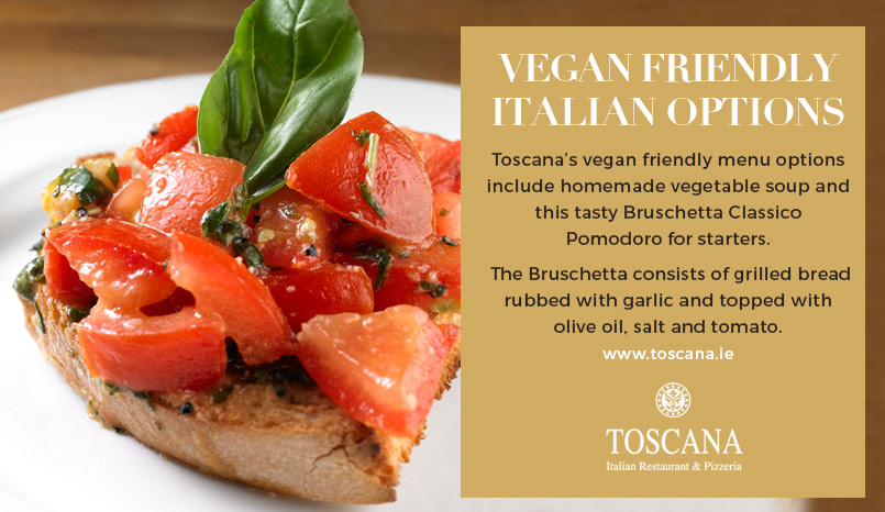 Vegan Friendly Food Dublin - Toscana