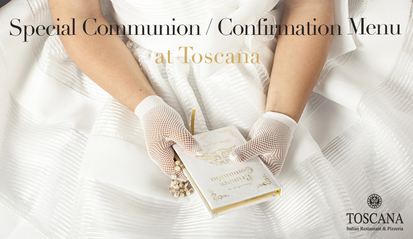 Special Communion - Confirmation Menu at Toscana Italian Dublin